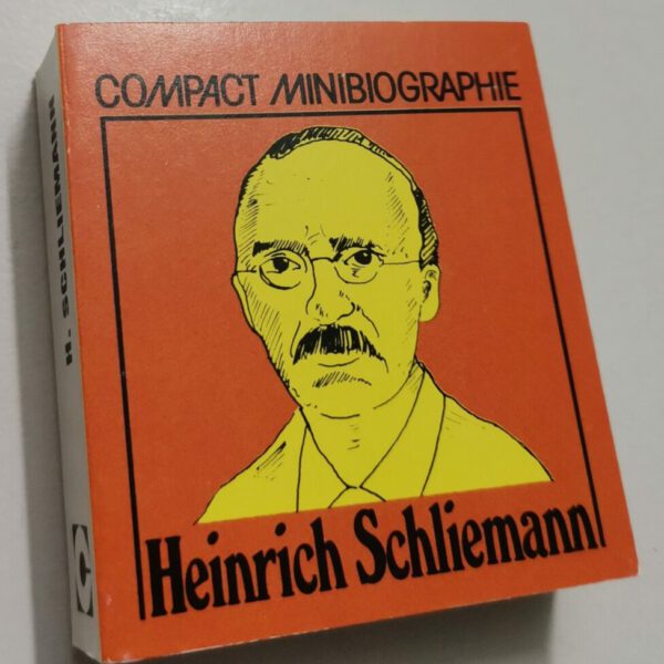 Minibiographie Heinrich Schliemann