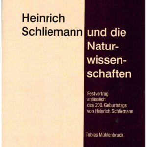 Festvortrag "Heinrich Schliemann und die Naturwissenschaften"